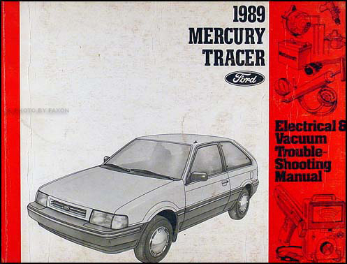 1989 Mercury Tracer Electrical and Vacuum Troubleshooting Manual