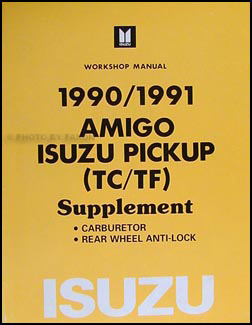 1990-1991 Isuzu Amigo & Pickup Repair Manual Supplement Original