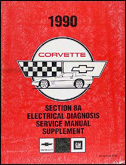 1990 Chevy Corvette Section 8A Electrical Diagnosis Manual Original
