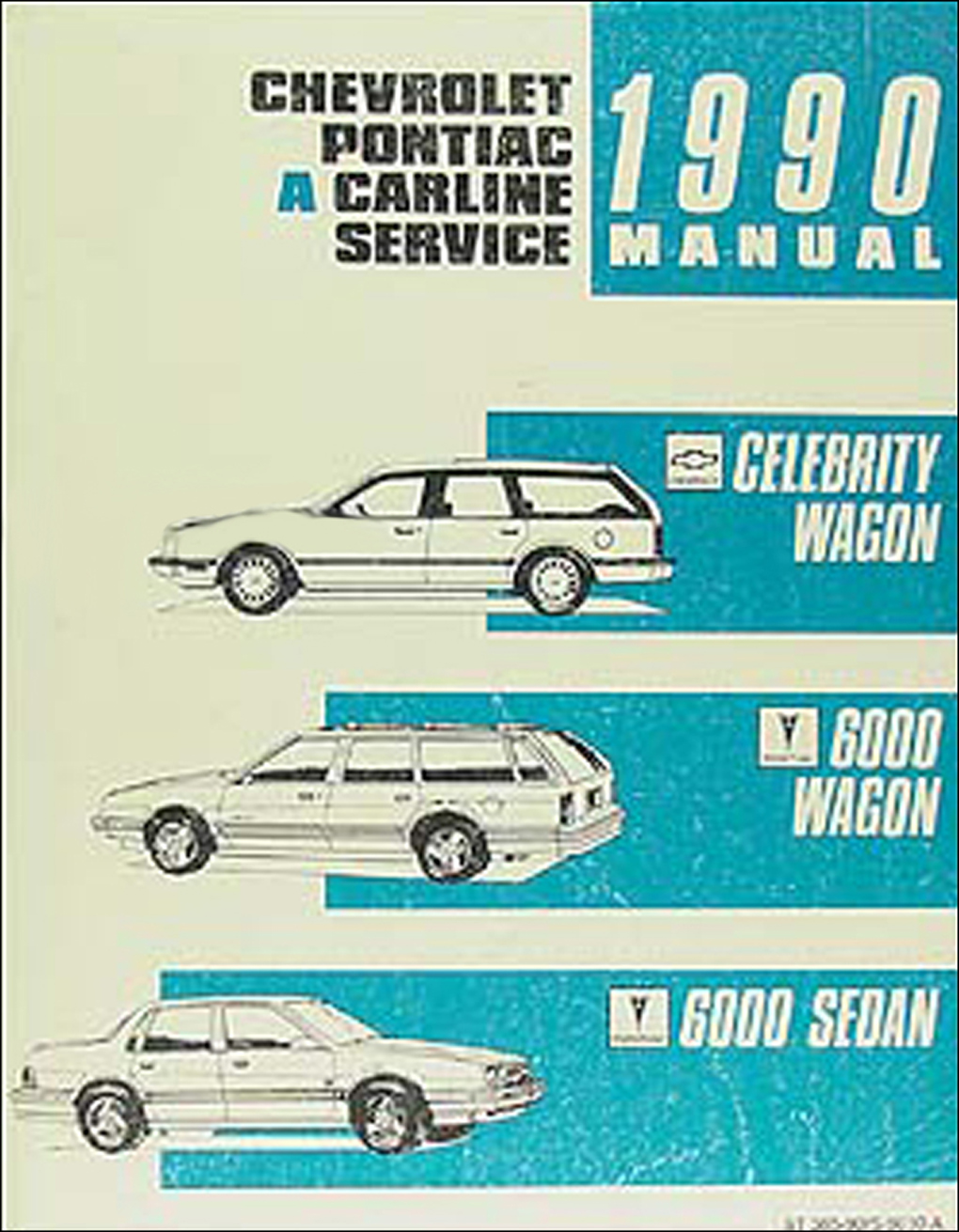 1990 Celebrity Wagon & 6000 Shop Manual Original 