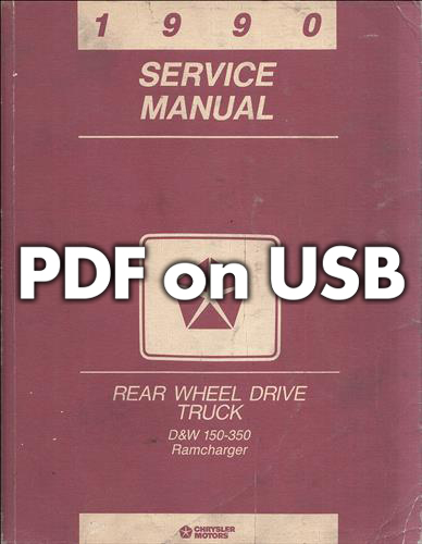 1990 Dodge Ramcharger and Pickup D&W 150-350 Repair Shop Manual USB