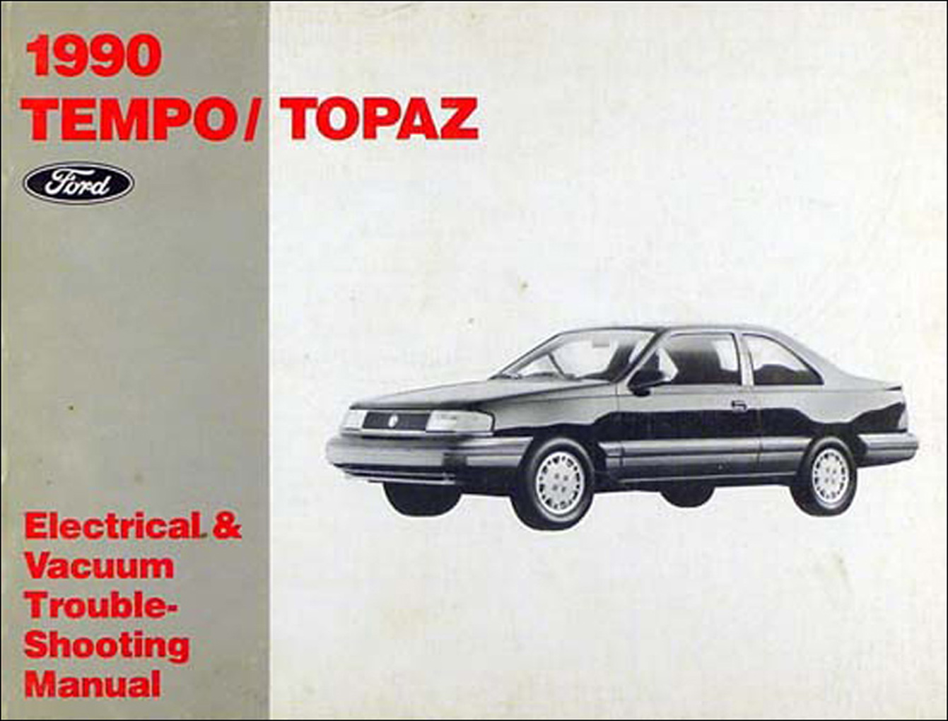 1990 Ford Tempo Mercury Topaz Electrical Vacuum Troubleshooting Manual
