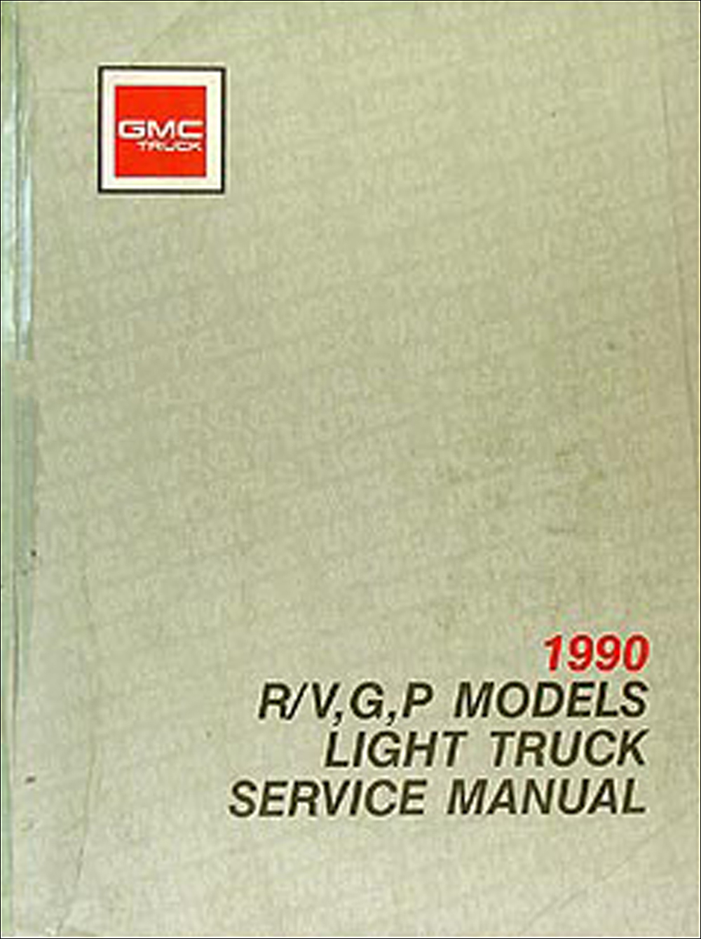 1990 GMC Truck Repair Shop Manual Original R/V Pickup Jimmy Suburban Van FC 