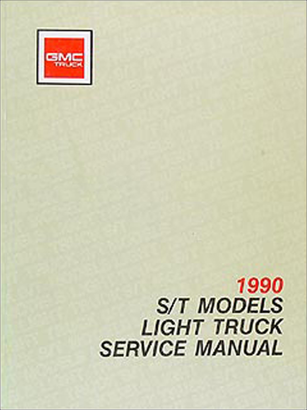 1990 GMC S-15 Pickup & Jimmy Shop Manual Original 