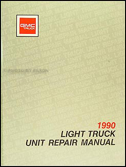 1990 GMC 1/2, 3/4, & 1 ton Truck Overhaul Manual Original