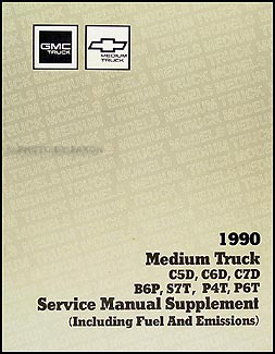 1990 GMC/Chev Medium Duty 5000-7000 Shop Manual Original Supplement