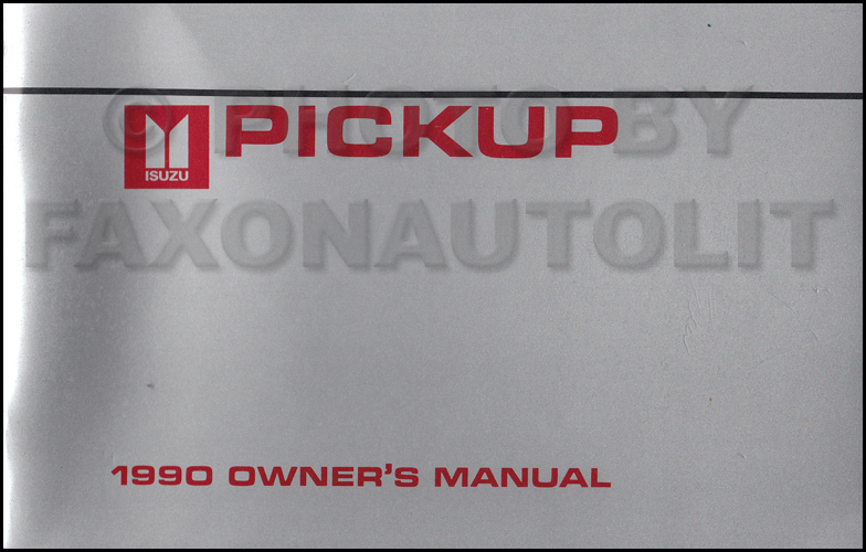 1990 Isuzu Pickup Truck Owner's Manual Original - Canadian