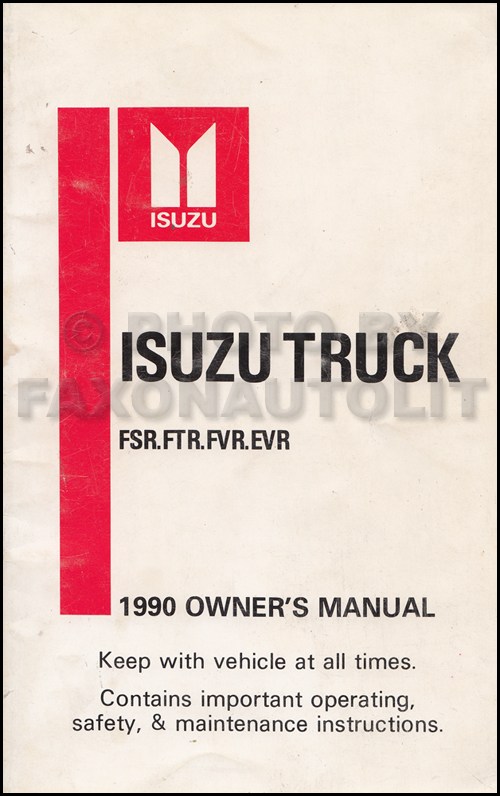 1990 Isuzu F-Series Truck Owner's Manual Original FSR FTR FVR EVR