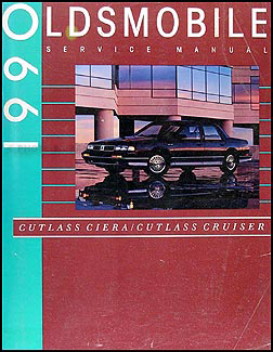 1990 Oldsmobile Cutlass Ciera & Cutlass Cruiser Repair Manual Original 