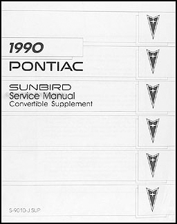 1990 Pontiac Sunbird Convertible Repair Manual Original Supplement