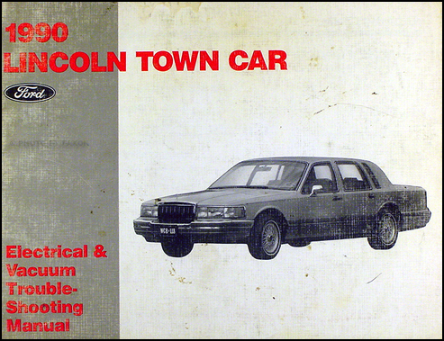 1990 Lincoln Town Car Electrical and Vacuum Troubleshooting Manual
