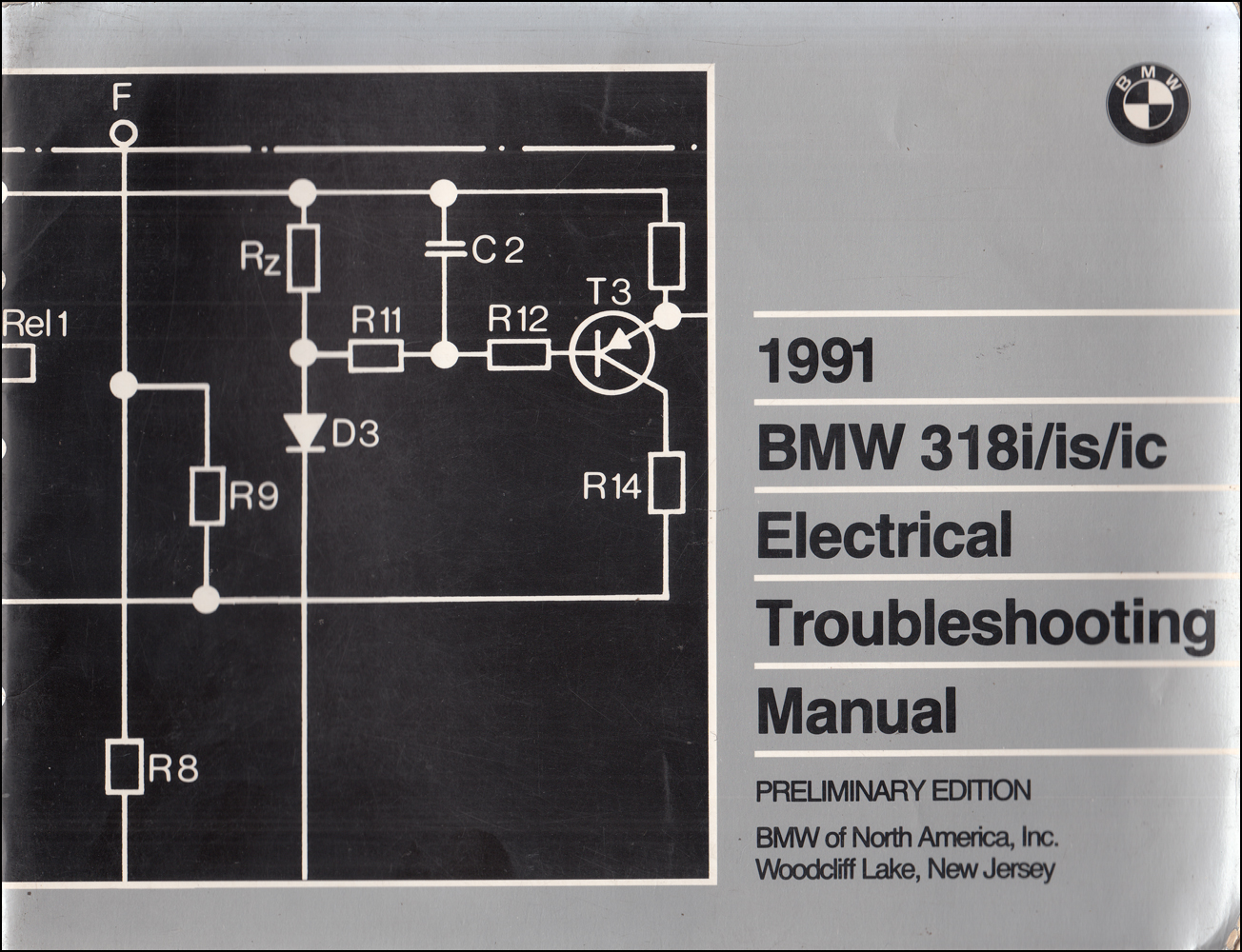 1991 BMW 318i/is/ic Electrical Troubleshooting Manual Preliminary Edition