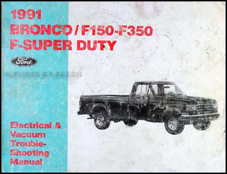 1991 Ford Bronco and F150 F250 F350 Electrical Troubleshooting Manual