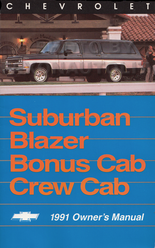 1991 Chevrolet Truck Owner's Manual Original Suburban, Blazer, and Crew Cab Pickup