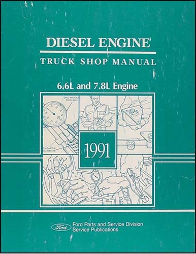 1991 Ford 6.6L 7.8L Diesel Engine Truck Repair Shop Manual Original