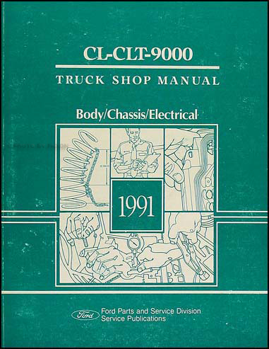 1991 Ford CL & CLT-9000 Truck Shop Manual Original 
