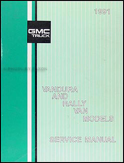 1991 GMC Vandura, Rally Shop Manual Original 