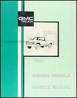 1991 GMC Sierra Pickup Shop Manual Original 