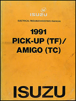 1991 Isuzu Pickup & Amigo Electrical Troubleshooting Manual Original