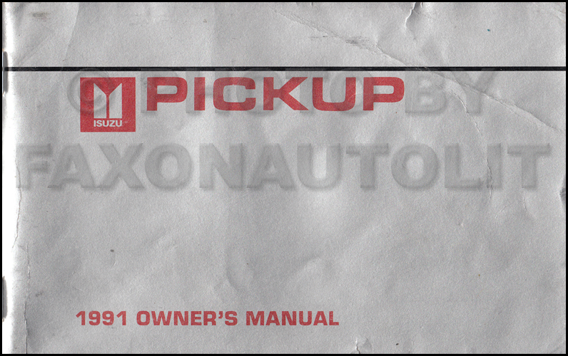 1991 Isuzu Pickup Truck Owner's Manual Original - Canadian