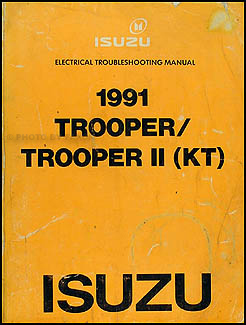 1991 Isuzu Trooper and II Electrical Troubleshooting Manual Original