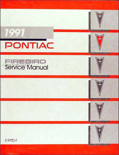 1991 Pontiac Firebird Repair Shop Manual Original Formula Trans Am and GTA