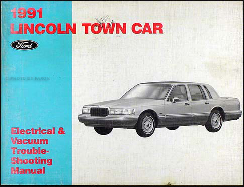 1991 Lincoln Town Car Electrical and Vacuum Troubleshooting Manual