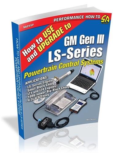 1992-2007 How to Use and Upgrade to GM Gen III LS-Series Powertrain Control Systems