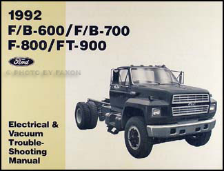 1992 Ford F, B, & C 600 through 8000 Medium/Heavy Truck Electrical & Vacuum Troubleshooting Manual