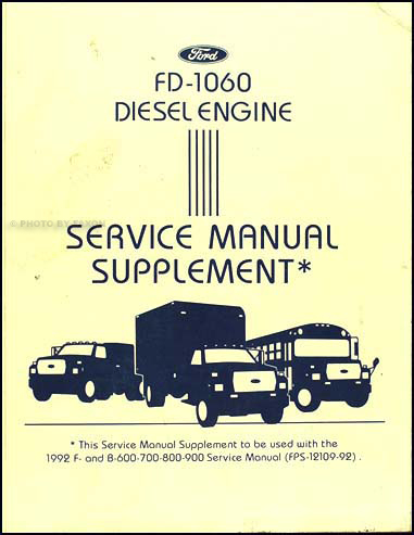 1992 Ford F&B 600-700 FD-1060 Diesel Engine Shop Manual Original