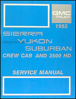 1992 GMC Sierra Yukon and Suburban Repair Shop Manual Original 1500 2500 3500