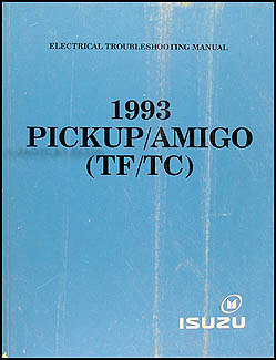 1993 Isuzu Pickup & Amigo Electrical Troubleshooting Manual Original