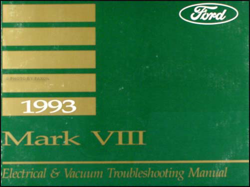 1993 Lincoln Mark VIII Electrical and Vacuum Troubleshooting Manual 