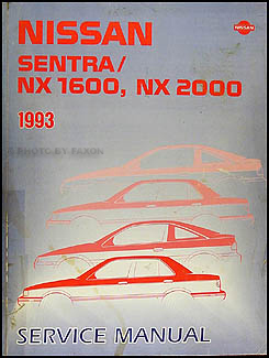 1993 Nissan Sentra/NX 1600, NX 2000 Repair Manual Original