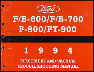 1994 Ford F, B, & C 600 through 8000 Medium/Heavy Truck Electrical & Vacuum Troubleshooting Manual