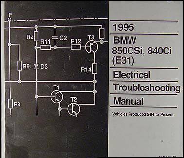 1995 BMW 840Ci, 850CSi Electrical Troubleshooting Manual