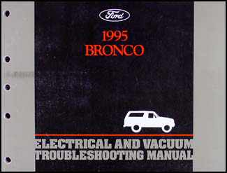 1995 Ford Bronco Electrical & Vacuum Troubleshooting Manual Original
