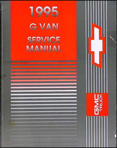 1995 Chevrolet Full Size G-Van/GMC Vandura Rally Wagon Repair Shop Manual Set