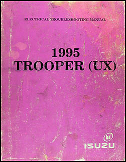 1995 Isuzu Trooper Electrical Troubleshooting Manual Original
