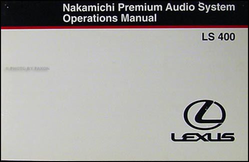 1995 Lexus LS 400 Nakamichi Premium Audio System Operations Manual 