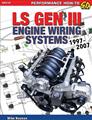 Performance How To LS Gen III Engine Wiring Systems 1997-2007