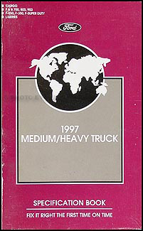 1997 Ford Super Duty and Medium/Heavy Truck Service Specification Book