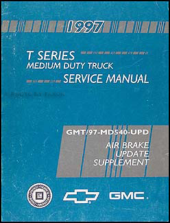 1997 Chevy GMC T-Series Truck Air Brake Update Repair Shop Manual Supplement