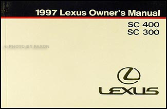 1997 Lexus SC 300 and 400 Owners Manual Original