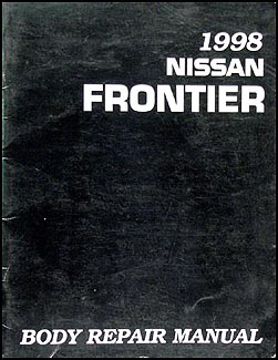 1998 Nissan Frontier Body Repair Manual Original 