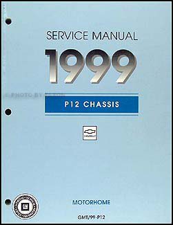 1999 Chevrolet P12 Motorhome & forward control chassis Repair Shop Manual