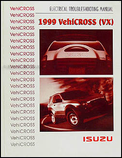 1999 Isuzu VehiCROSS Electrical Troubleshooting Manual Original
