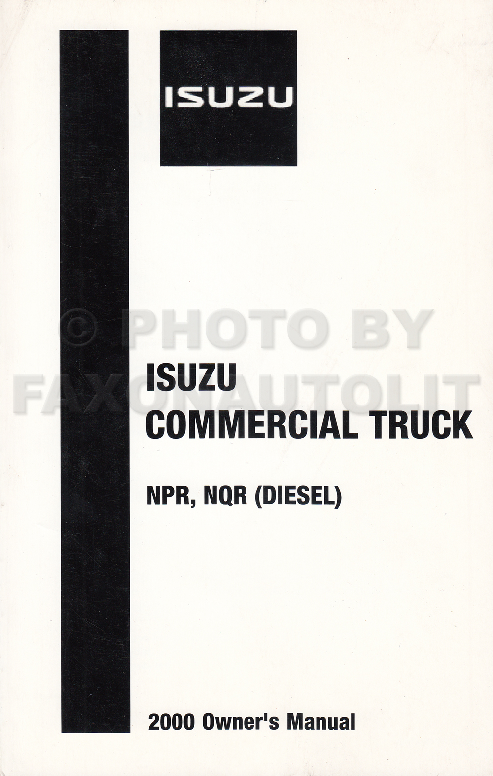2000 Isuzu NPR and NQR Diesel Truck Owner's Manual Factory Reprint