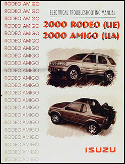 2000 Isuzu Rodeo and Amigo Electrical Troubleshooting Manual Original