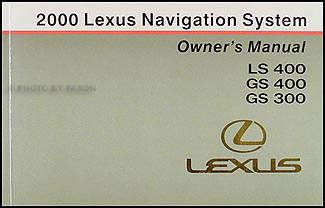 2000 Lexus LS 400 GS 430 GS 300 Navigation System Owners Manual Original